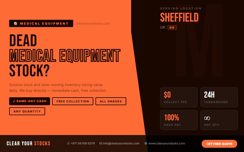 Liquidate Your Medical Equipment Stock in Sheffield, UK — Clear Your Stocks Pays Same Day