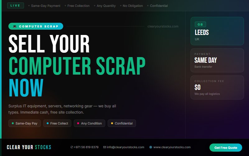Computer Scrap Stock Clearance Buyers in Leeds, UK — Any Condition Accepted