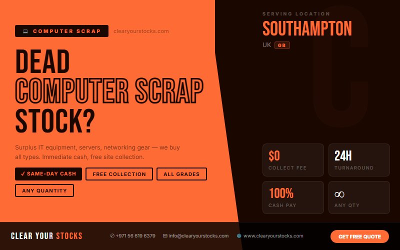 Slow-Moving Computer Scrap Stock in Southampton, UK? We Are Your Best Buyer