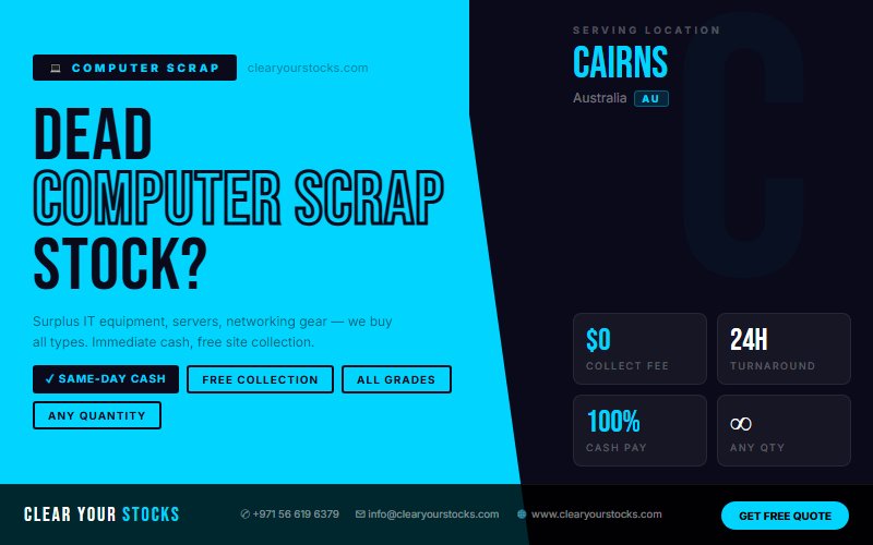 Excess and Obsolete Computer Scrap Stock Clearance in Cairns, Australia — 2026