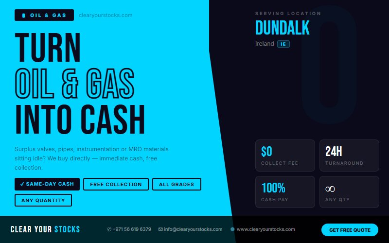 Unwanted Oil & Gas Inventory Buyers in Dundalk, Ireland — No Minimum Quantity