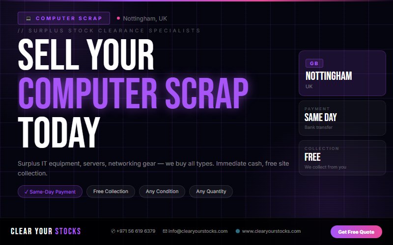 Overstock Computer Scrap Buyers UK — Clear Your Nottingham, UK Warehouse Today