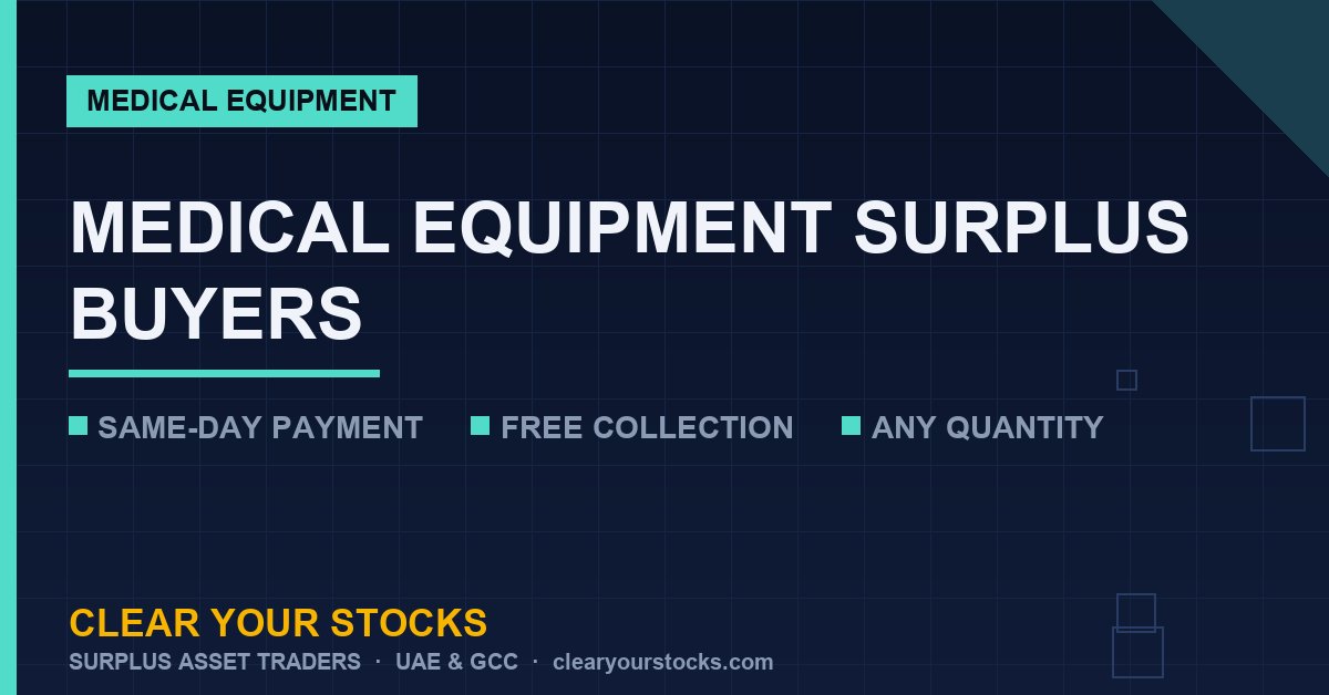 Surplus Medical Equipment Buyers in UAE: A Trusted Seller's Guide