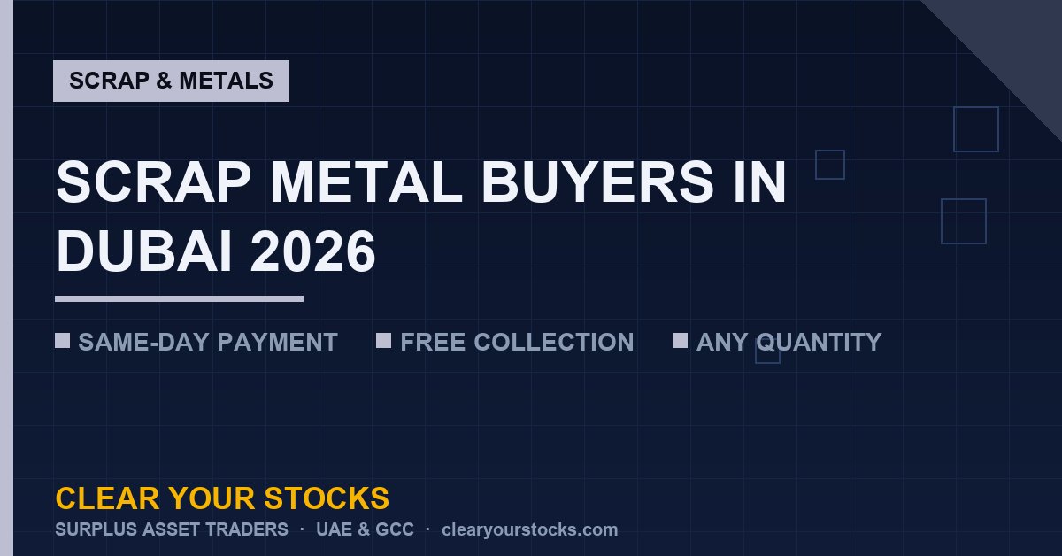 General Scrap Metal Buyers in Dubai: Your Complete 2026 Guide