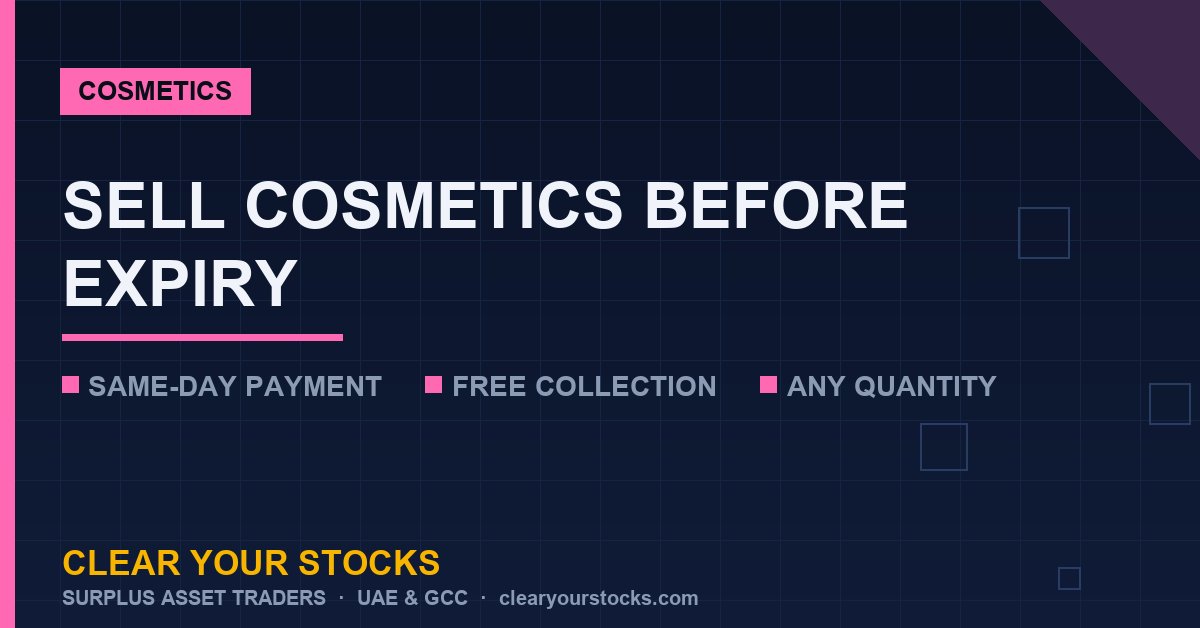 Excess Cosmetics and Beauty Products: Sell Before Expiry Kills Value