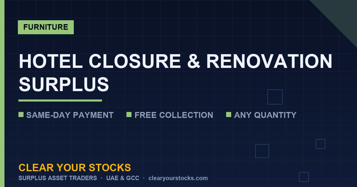 Surplus Stock from Hotel Closures and Renovations in UAE