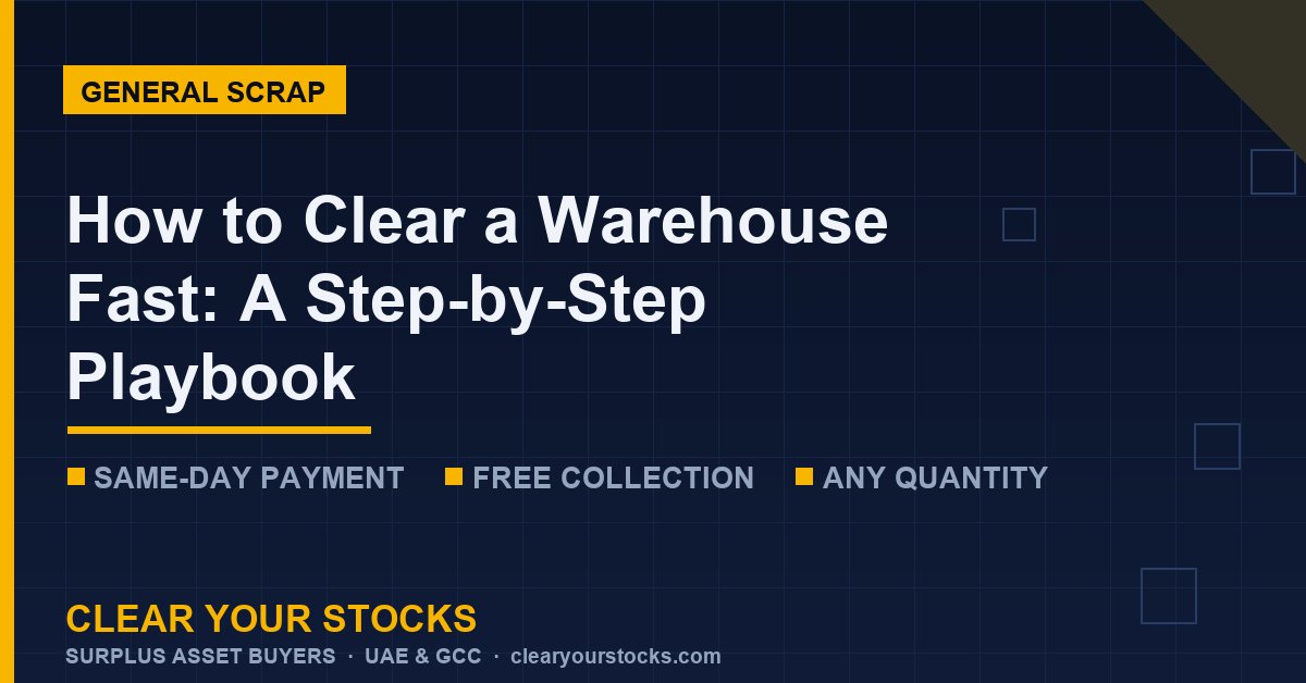 How to Clear a Warehouse Fast: A Step-by-Step Playbook