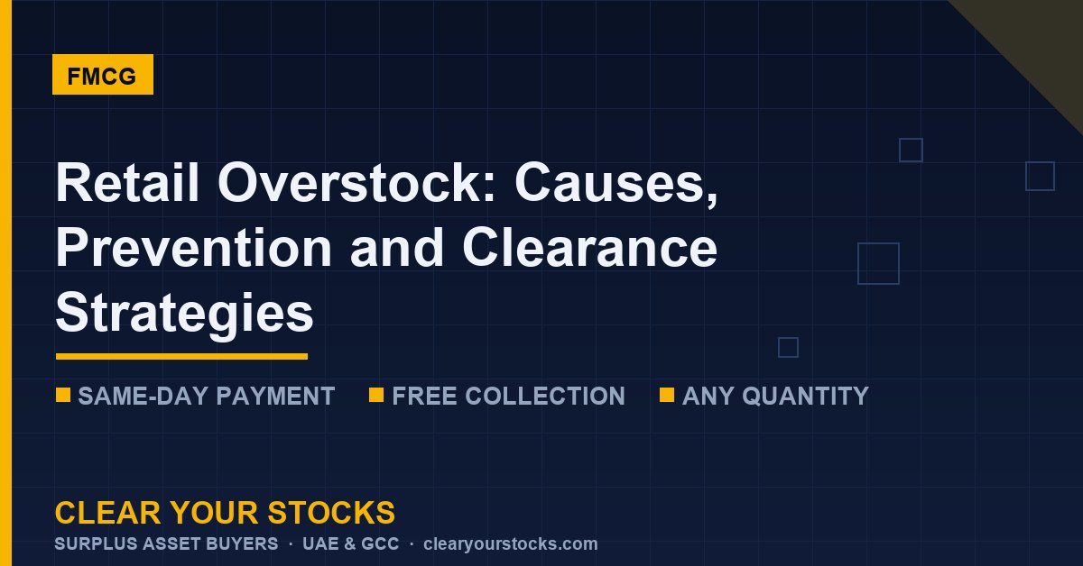Retail Overstock: Causes, Prevention and Clearance Strategies