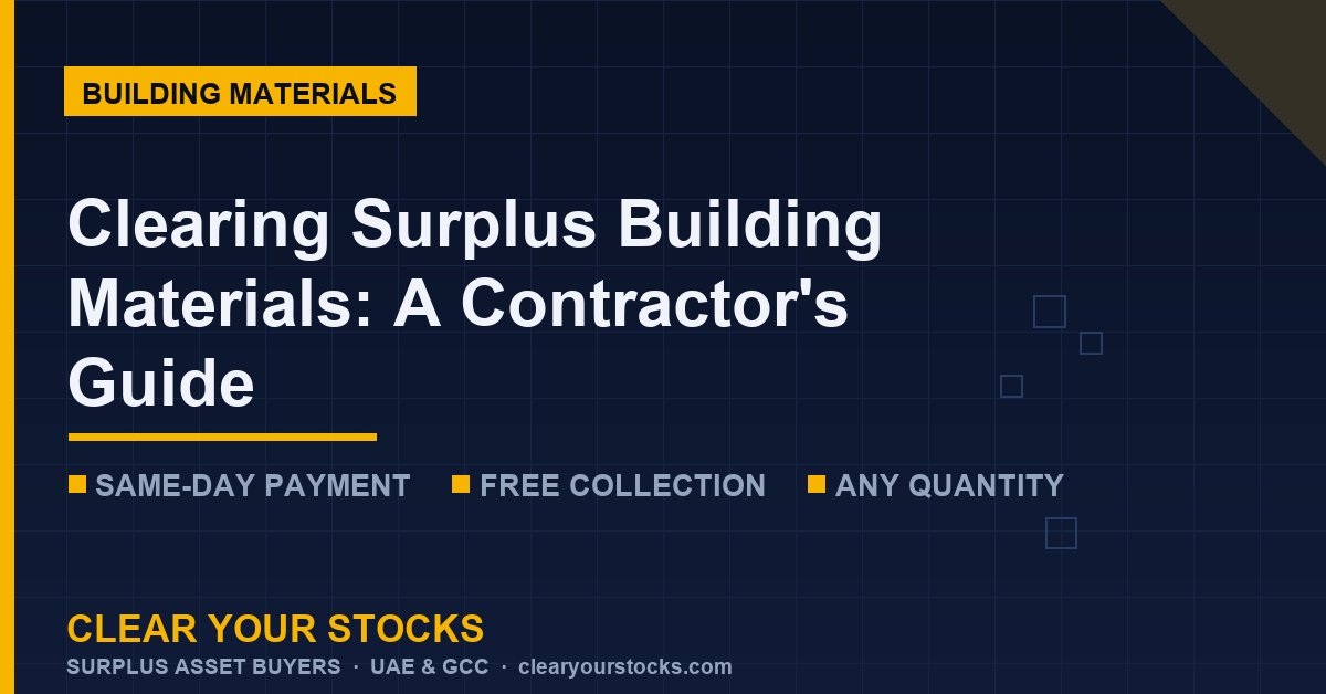 Clearing Surplus Building Materials: A Contractor's Guide