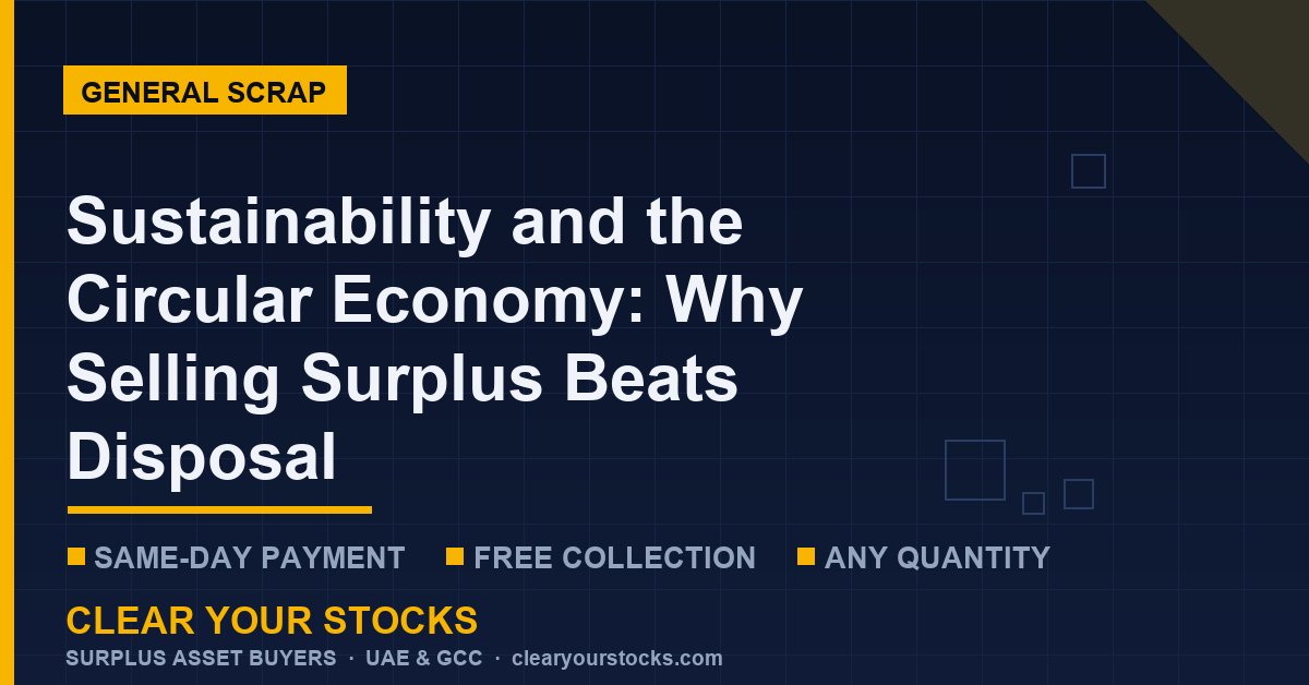Sustainability and the Circular Economy: Why Selling Surplus Beats Disposal
