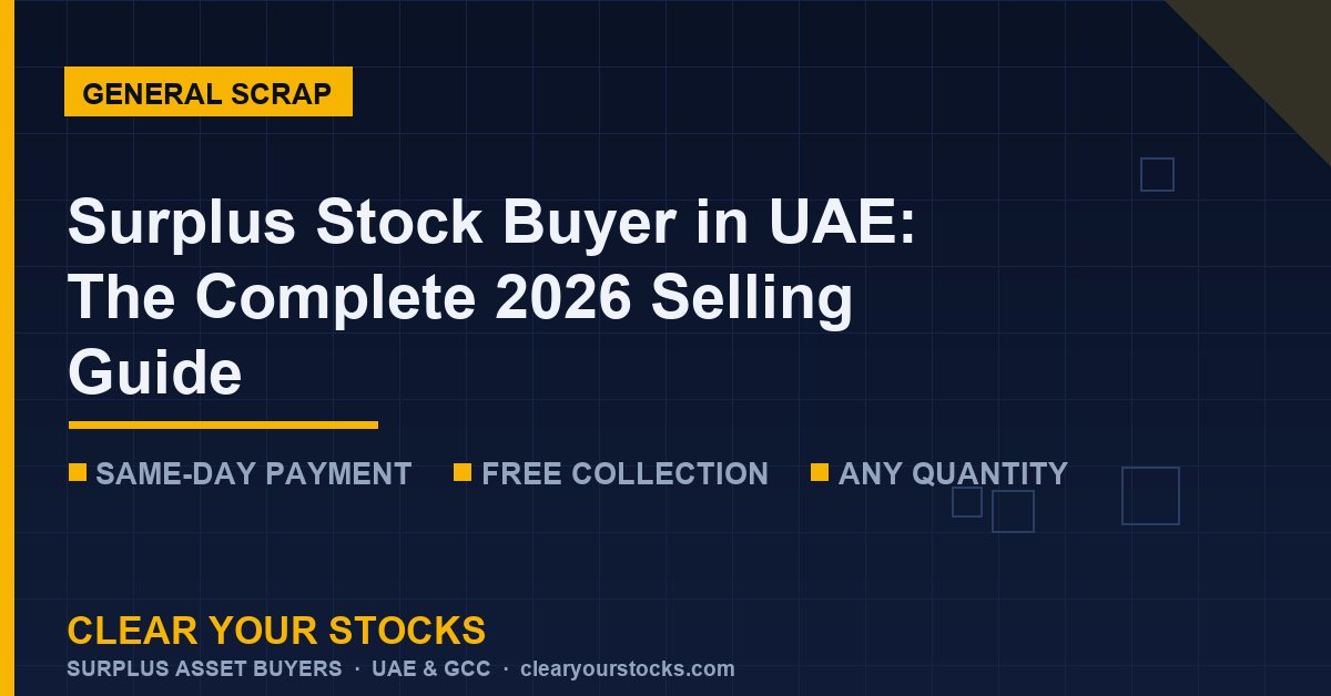 Surplus Stock Buyer in UAE: The Complete 2026 Selling Guide