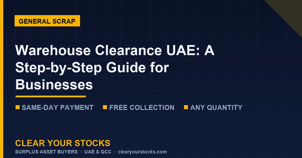 Warehouse Clearance UAE: A Step-by-Step Guide for Businesses