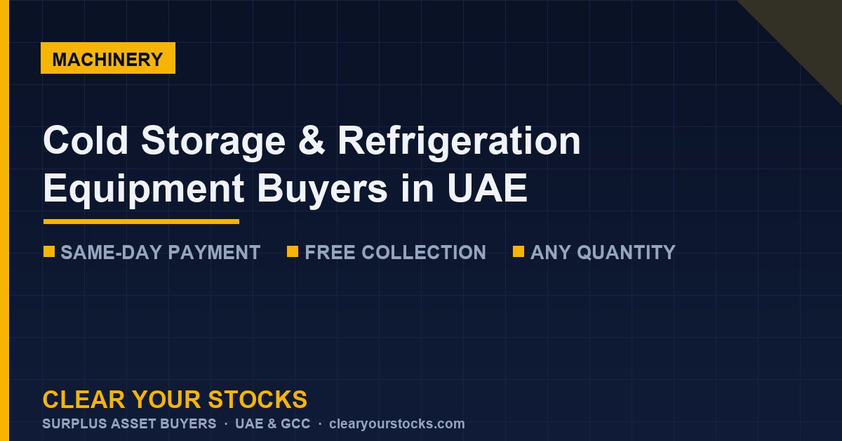 Cold Storage & Refrigeration Equipment Buyers in UAE