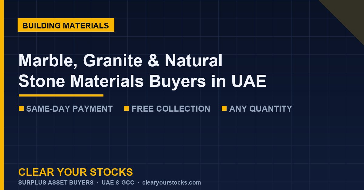 Marble, Granite & Natural Stone Materials Buyers in UAE