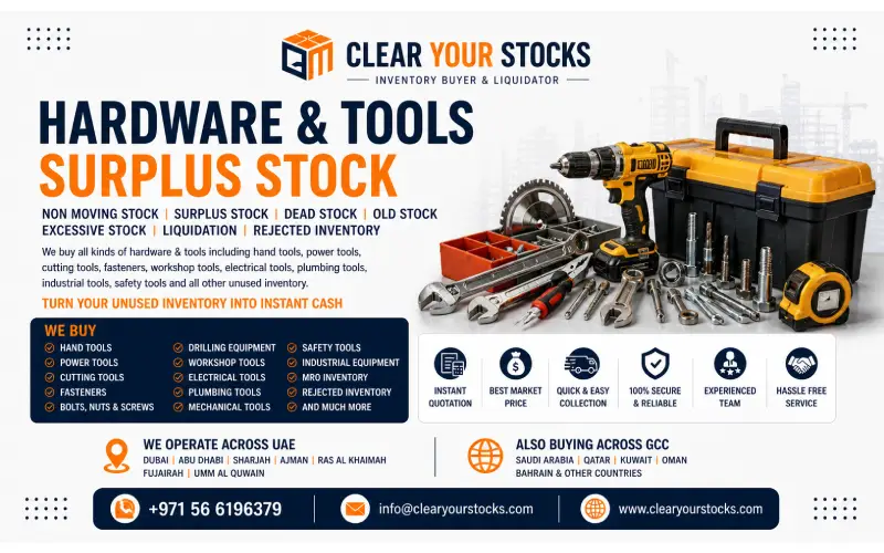 Hardware & Tools Non Moving Stock Buyers in UAE | Surplus, Dead & Liquidation Inventory