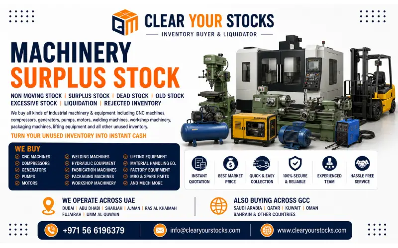 Machinery Surplus Stock Buyers in UAE | Dead, Old & Liquidation Stock